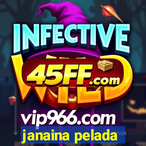 janaina pelada